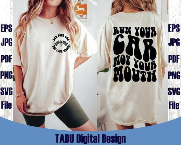 Race Svg Run Your Car Not Your Mouth Svg Trendy Racing Lover Png