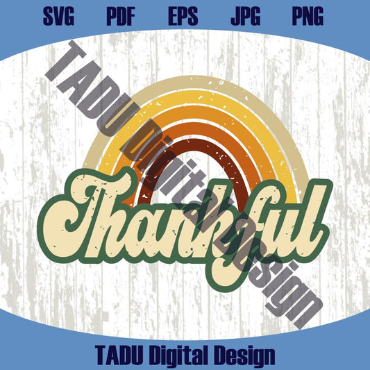 Rainbow Thankful Png Vintage Thanksgiving Svg Retro Thankful Png