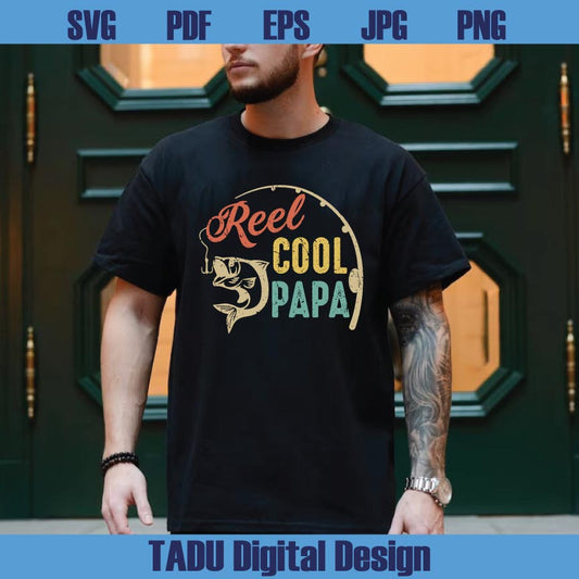 Reel Cool Papa Svg Reel Cool Dad Svg Fishing Papa Png Fishing Dad