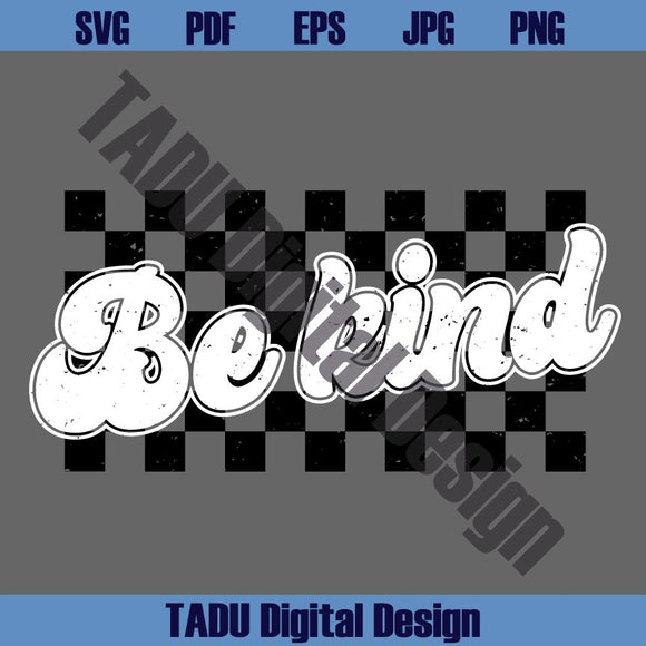 Retro Be Kind Checkered Svg Grunge Checkered Be kind Png Kindness