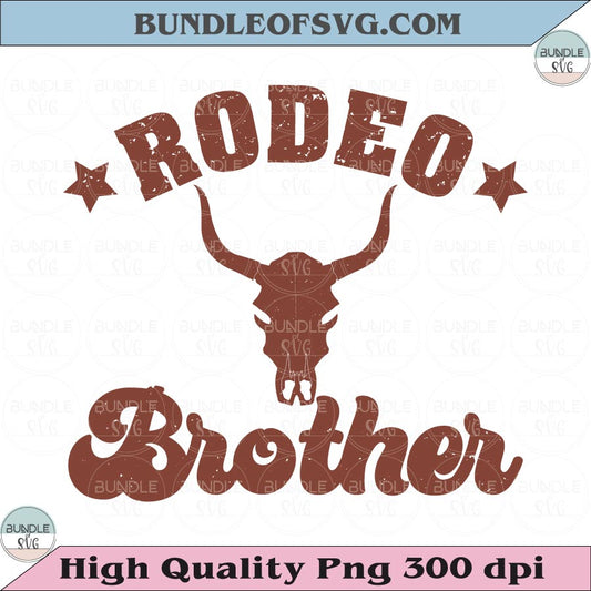 Rodeo Brother Svg Western Bro Png Baby Boy Png Country Son Svg