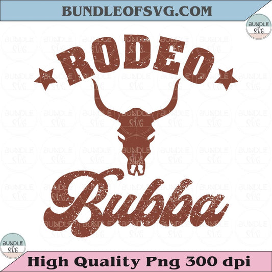 Rodeo Bubba Svg Western Brother Png Baby Boy Png Country Son Svg