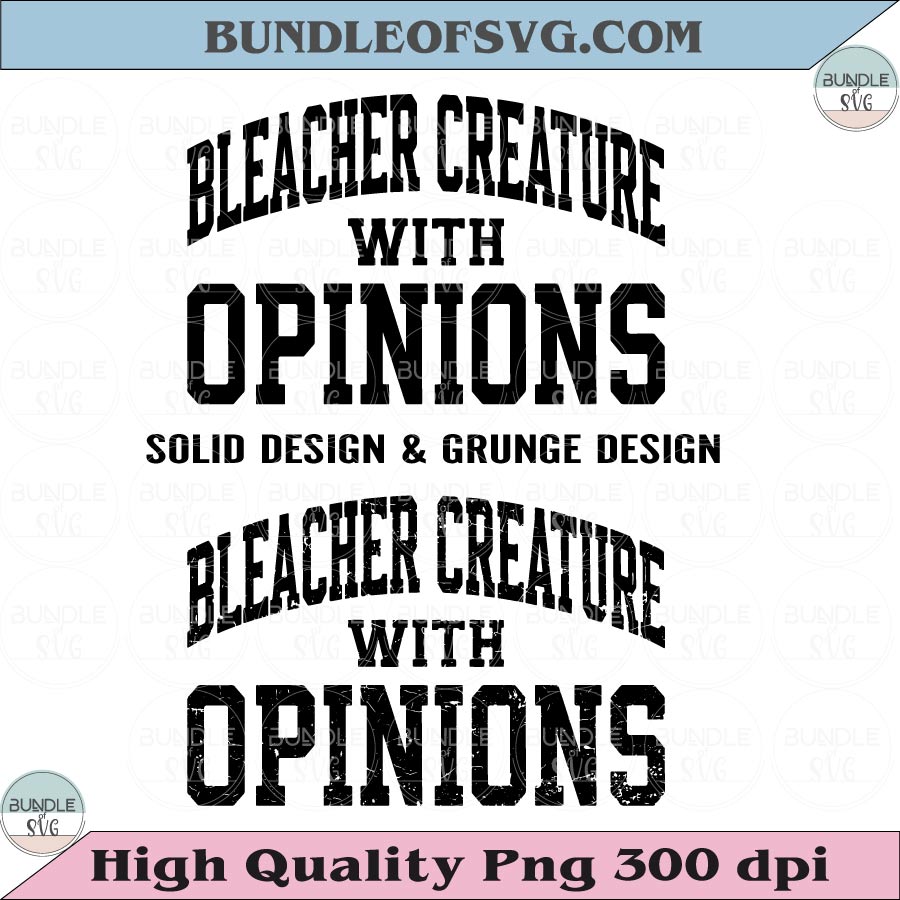 Bleacher Creature With Opinions Png Cheer Mom Png Funny Sport - BundleofSVG