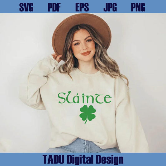 Saint Patrick's Day Svg 4 Leaf Clover Slainte Png Slainte Png