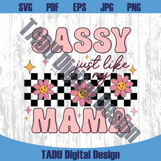 Sassy Just Like Mama Svg Boho Little Girl Sassy Little Thing Png