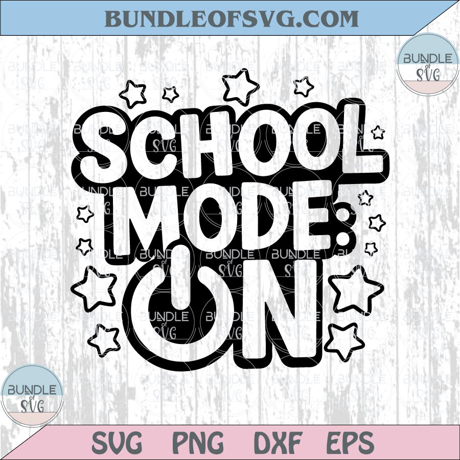 School Mode On Svg Back To School Svg Teacher Png Student Png