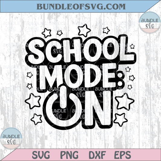 School Mode On Svg Back To School Svg Teacher Png Student Png