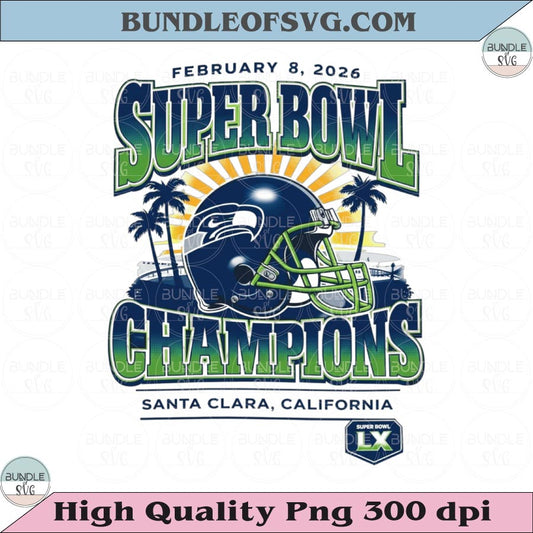 Seattle Seahawks 2026 Super Bowl Champions California Png