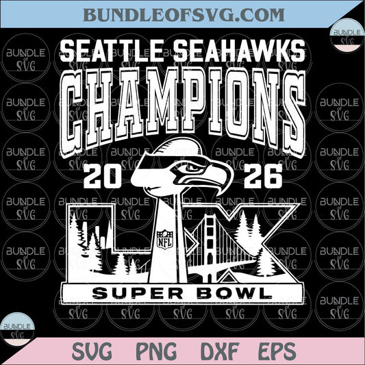 Seattle Seahawks Champions 2026 Super Bowl Svg Seahawks Lx Png