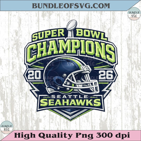 Seattle Seahawks Super Bowl Champions 2026 Png Lx Football Png