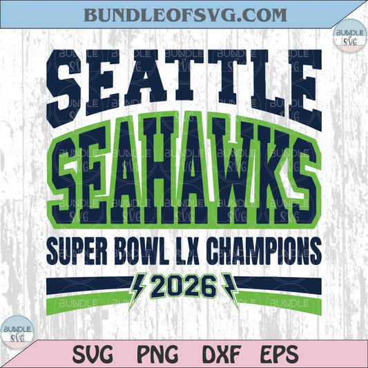 Seattle Seahawks Super Bowl LX Champions 2026 Svg Seahawks Svg