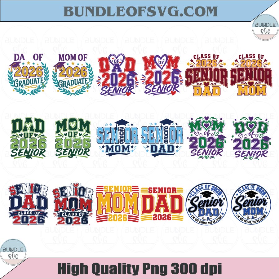 Senior Mom 2026 Svg Senior Dad 2026 Svg Class of 2026 Png