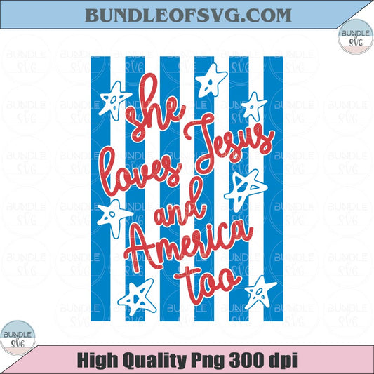 She Loves Jesus And America Too SVG Girly Svg Dainty Png Stripes