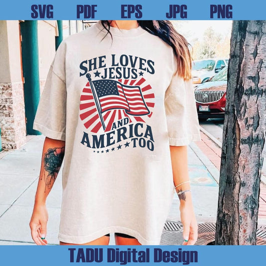 She Loves Jesus And America Too Svg 4th of July Svg Christian Svg