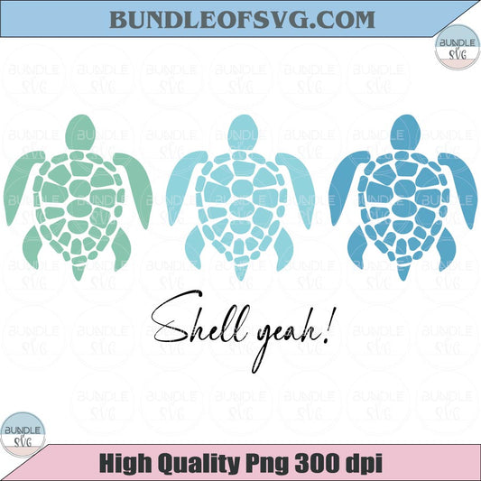 Shell Yeah Svg Sea Turtle Ocean Svg Summer Beach Svg Beach Bum