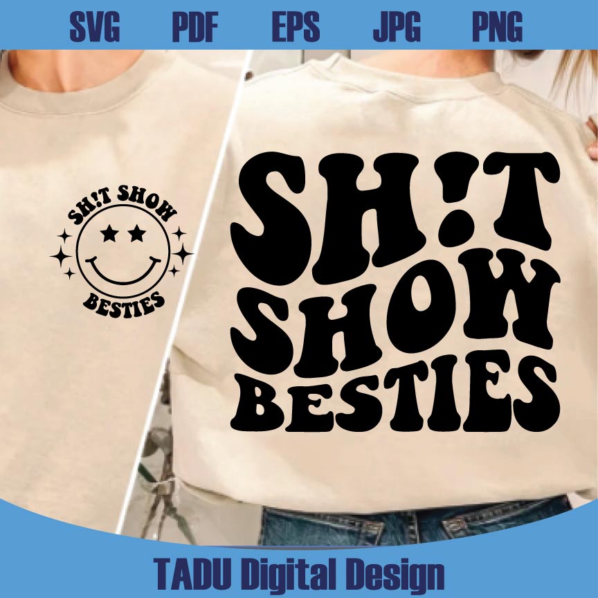 Shit Show Besties Svg Funny Mom Life Svg Adult Humor Svg Png