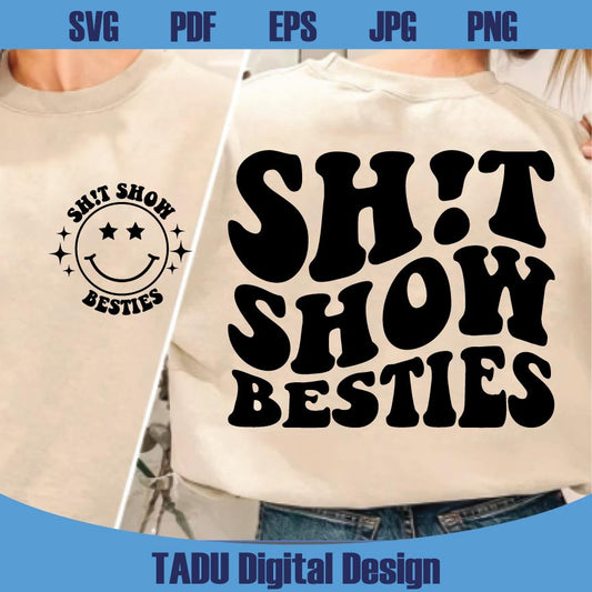 Shit Show Besties Svg Funny Mom Life Svg Adult Humor Svg Png