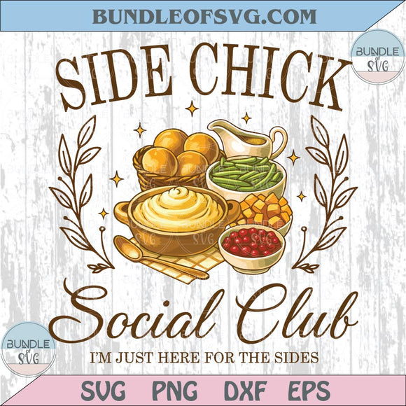 Side Chick Social Club Png Food Family Thanksgiving Svg Png