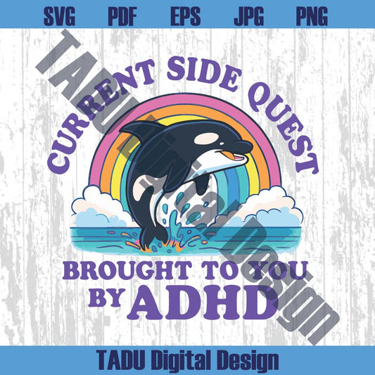 Side Quest Brought to You By ADHD Svg Mental Illness Png Sarcastic
