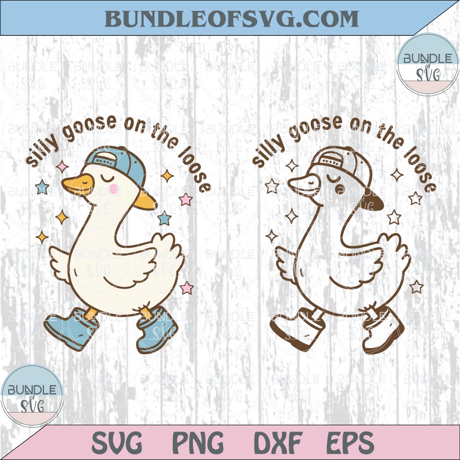 Silly Goose On The Loose Svg Cute Goose Boy Png Meme Svg Humor