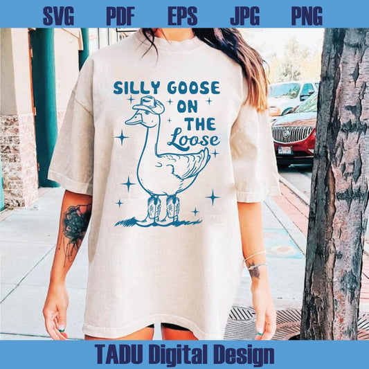 Silly Goose On The Loose Svg Funny Cowgirl Goose Svg Western Png