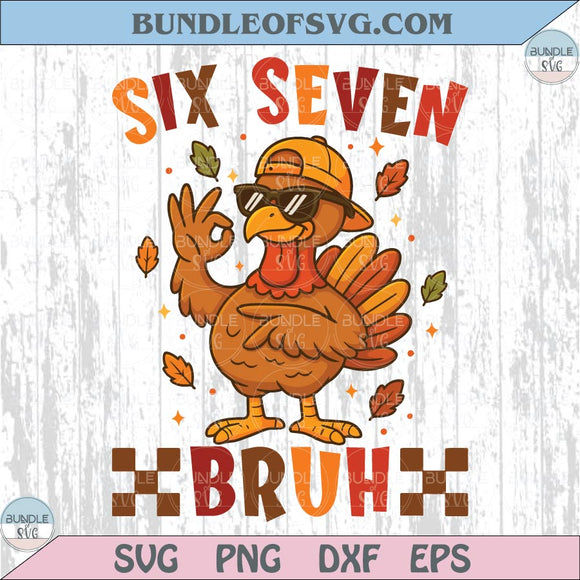 Six Seven Meme Turkey Bruh Svg 67 Thanksgiving Boy Kids Png