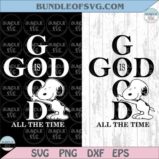 Snoopy God is Good All The Time Svg Thanksgiving Snoopy Svg