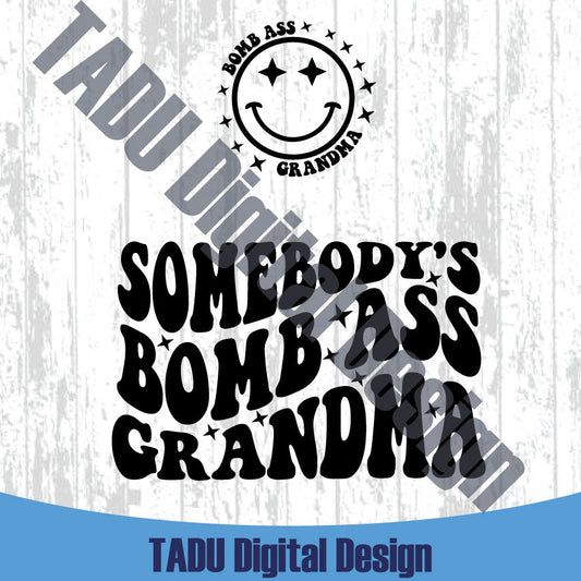 Somebody's Bomb Ass Grandma Svg Funny Grandma Svg Grandma