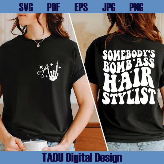 Somebody's Bomb Ass Hair Stylist Svg Hairdresser Png Hair Hustler Svg