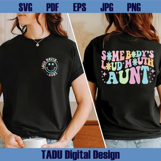 Somebody's Loud Mouth Aunt Svg Groovy Cheer Aunt Svg Auntie Png