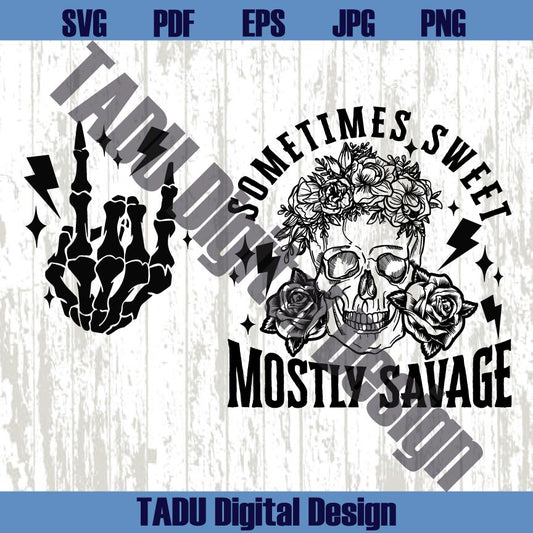 Sometimes Sweet Mostly Savage Png Skull Sarcastic Svg Snarky Svg