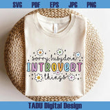 Sorry Busy Doin Introvert Things Png Introvert Png Mental Health Svg