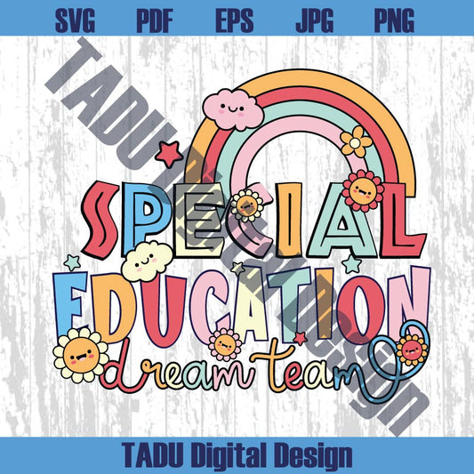Special Education Dream Team Svg Back to School Svg Teacher Png