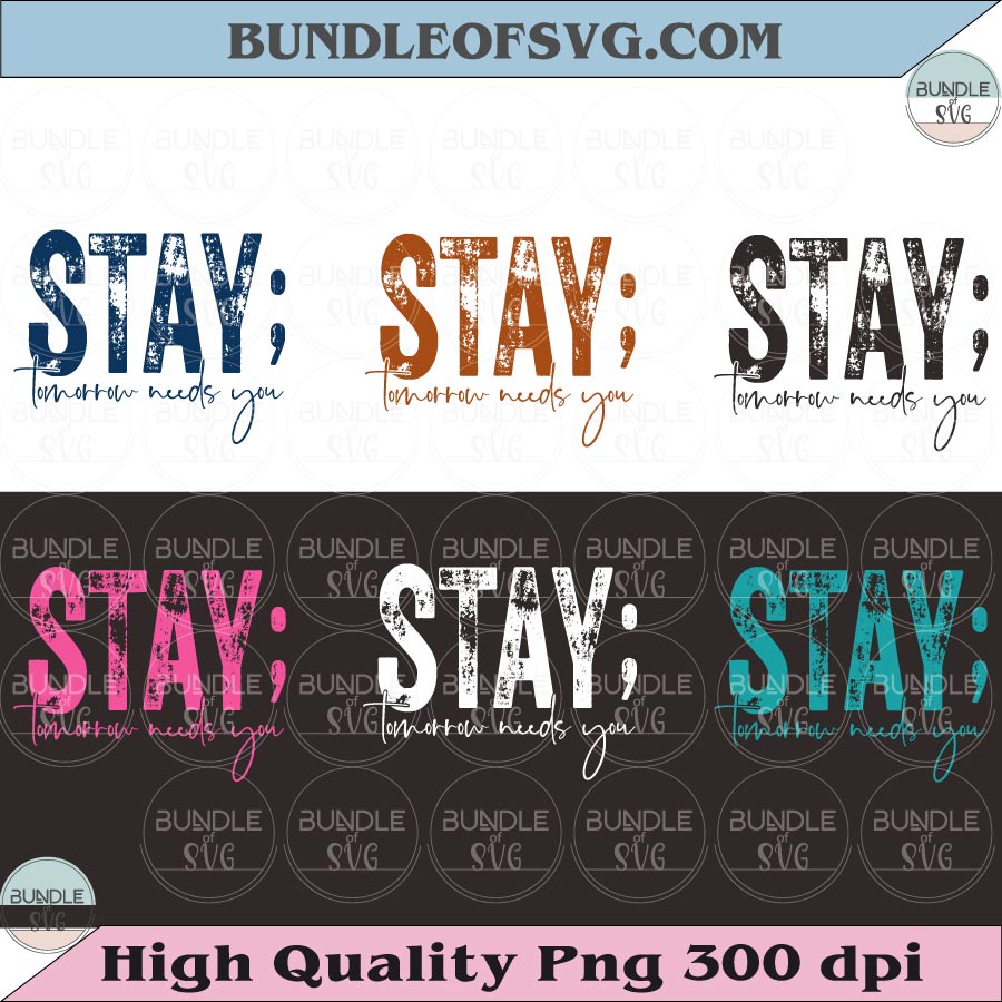 Stay Tomorrow Needs You Png Mother's Day Png Boho Christian Svg