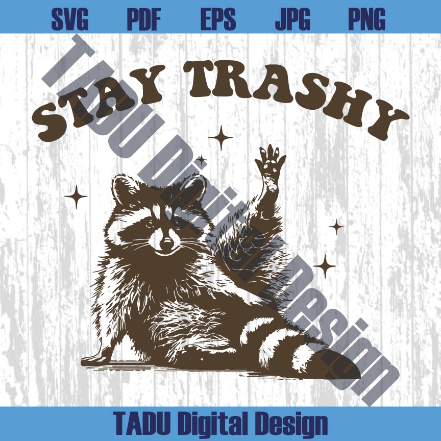Stay Trashy Png Vintage 90s Funny Racoon Svg Retro Y2k Meme Png