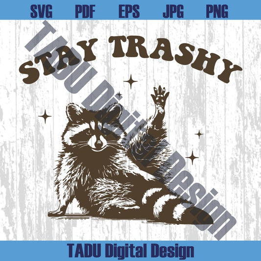Stay Trashy Png Vintage 90s Funny Racoon Svg Retro Y2k Meme Png