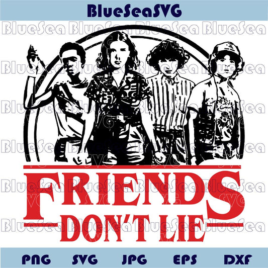 Stranger Things Svg Friends Don't Lie Svg Stranger Things Kids Png