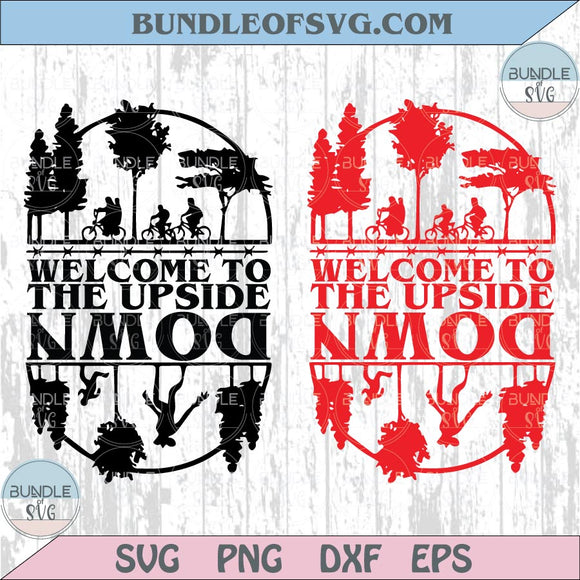 Stranger Things Svg Welcome To The Upside Down Svg Friends Png