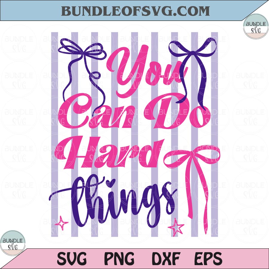 Striped You Can Do Hard Things PNG Girly Stripes Back to School Svg