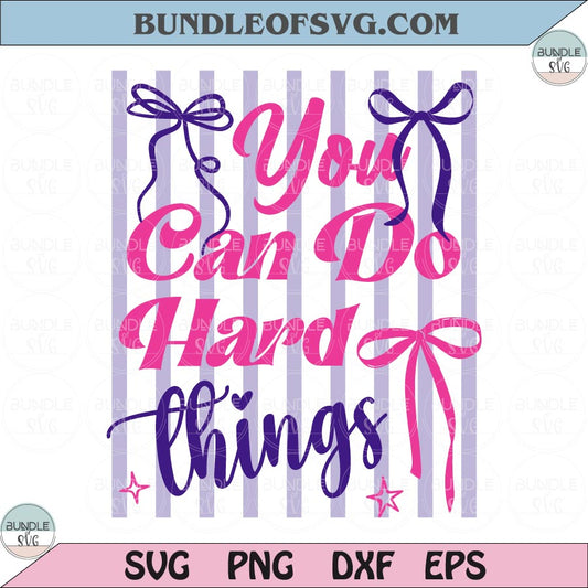 Striped You Can Do Hard Things PNG Girly Stripes Back to School Svg