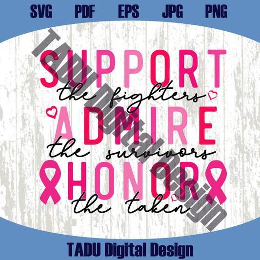 Support The Fighter Admire Svg Breast Cancer Png Cancer Awareness