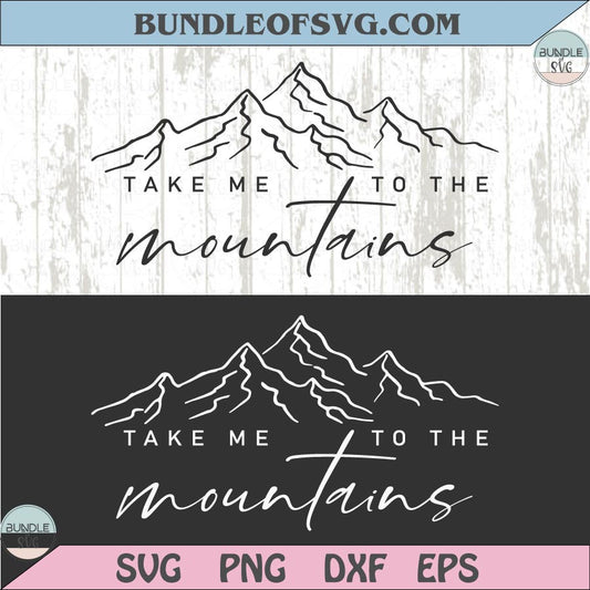 Take Me to the Mountains Svg Hiking Svg Camping Svg Adventure Png