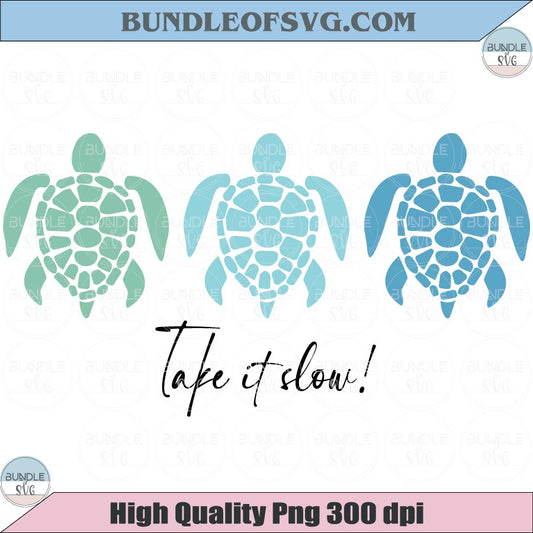 Take it Slow Svg Sea Turtle Ocean Svg Summer Beach Bum Svg Png