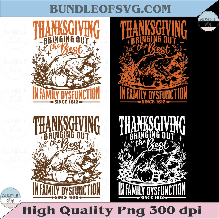 Thanksgiving Png Bringing Out The Best In Family Dysfunction Png
