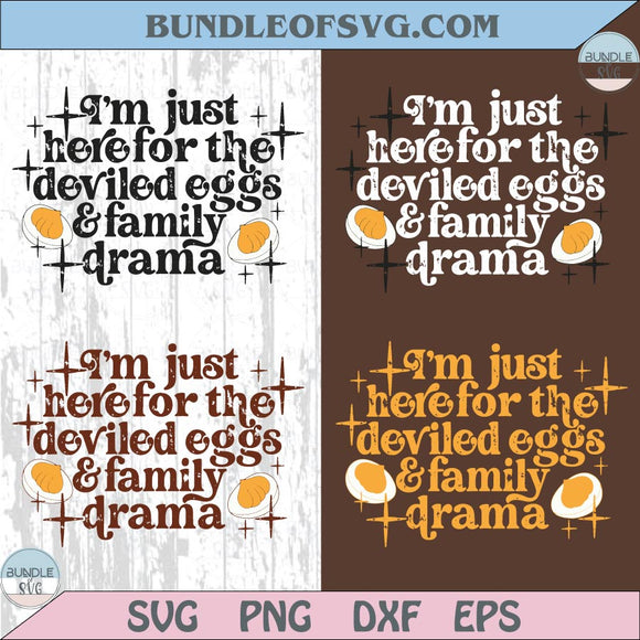 Thanksgiving Png I'm Just Here For The Deviled Eggs, Family Drama