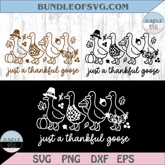 Thanksgiving Svg Just a Thankful Goose Svg Silly Goose Cricut Dxf