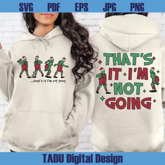 That's It I'm Not Going Svg Trendy Funny Christmas Family Png