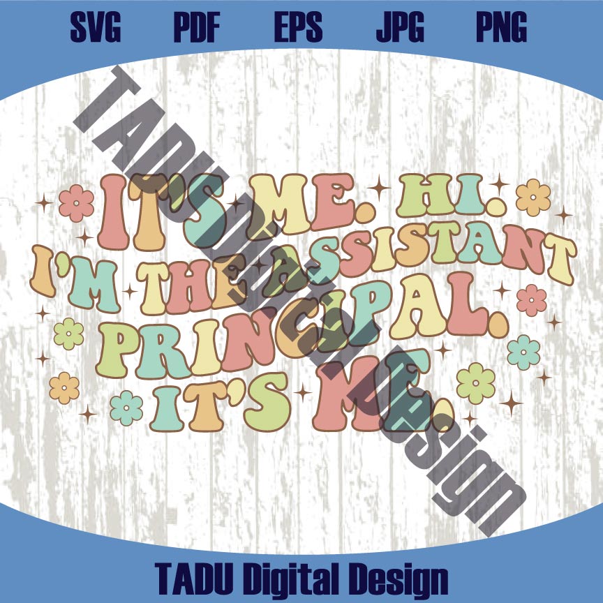 The Assistant Principal Svg Back to School Png Funny Teacher Svg