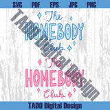 The Homebody Club Png Homebody Svg Introvert Png Self Care Svg