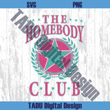 The Homebody Club Png Trending Svg Introvert Png Indoorsy Svg